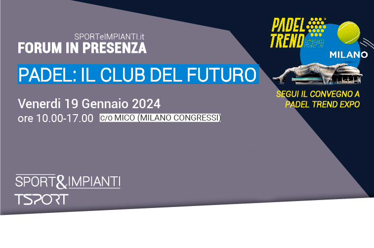 padel trend expo 2024 convegno padel: il club del futuro